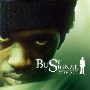 Busy Signal - Step Out - 2007